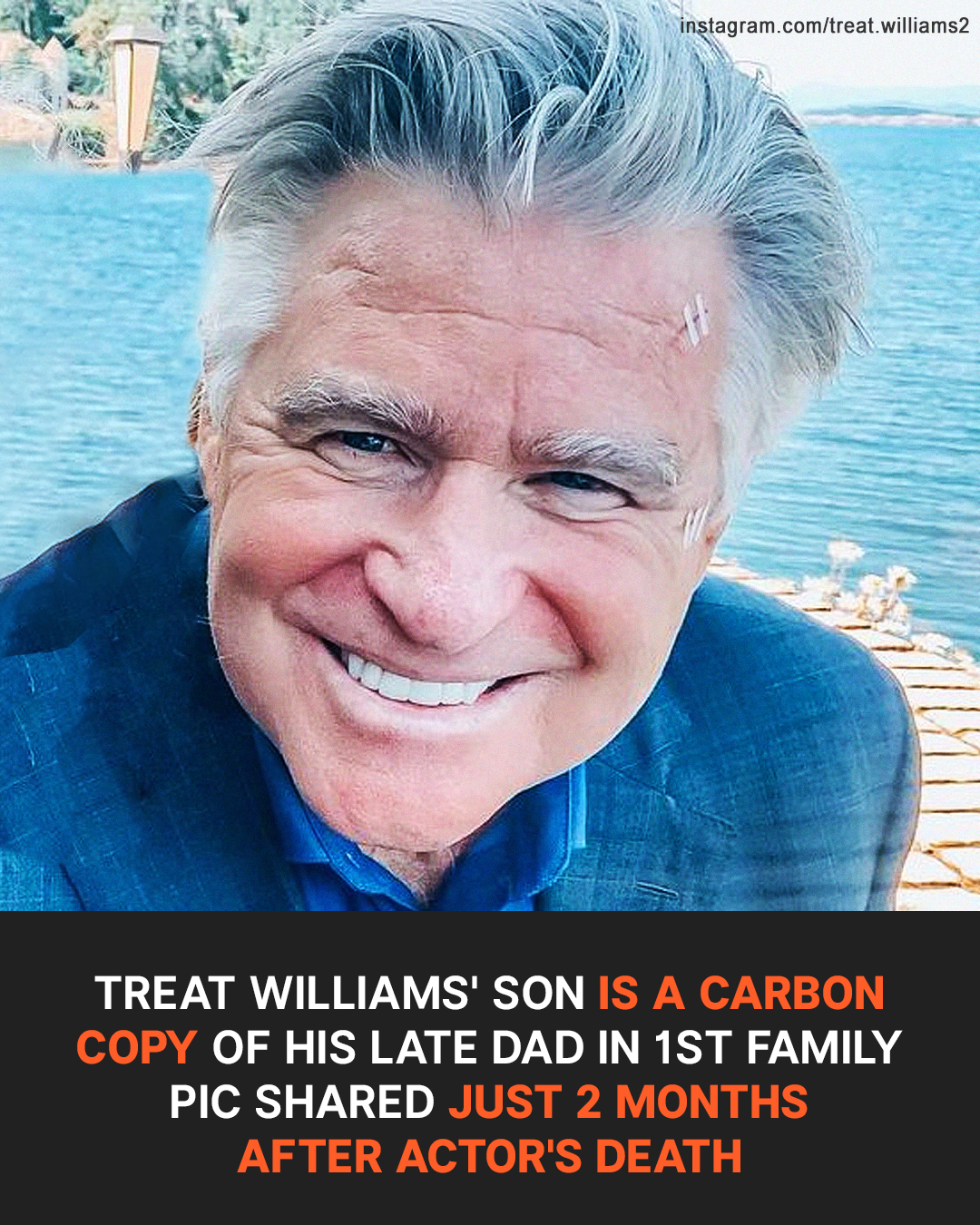 OMG! Treat Williams’ son looks so much like his late dad in the first family pic shared just 2 months after the actor’s death.