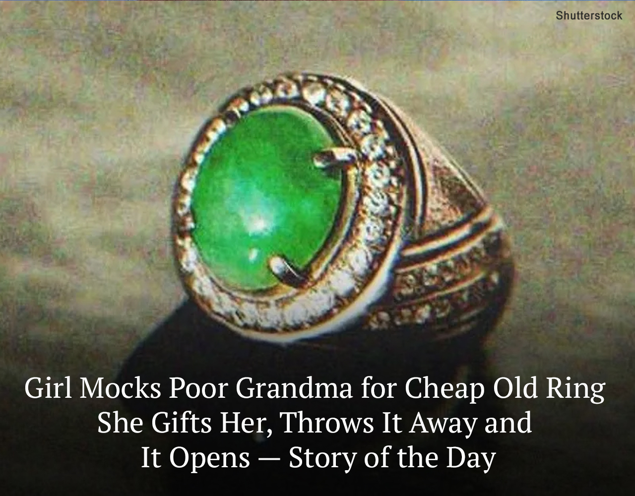 Girl Mocks Poor Grandma for Cheap Old Ring She Gifts Her, Throws It Away and It Opens