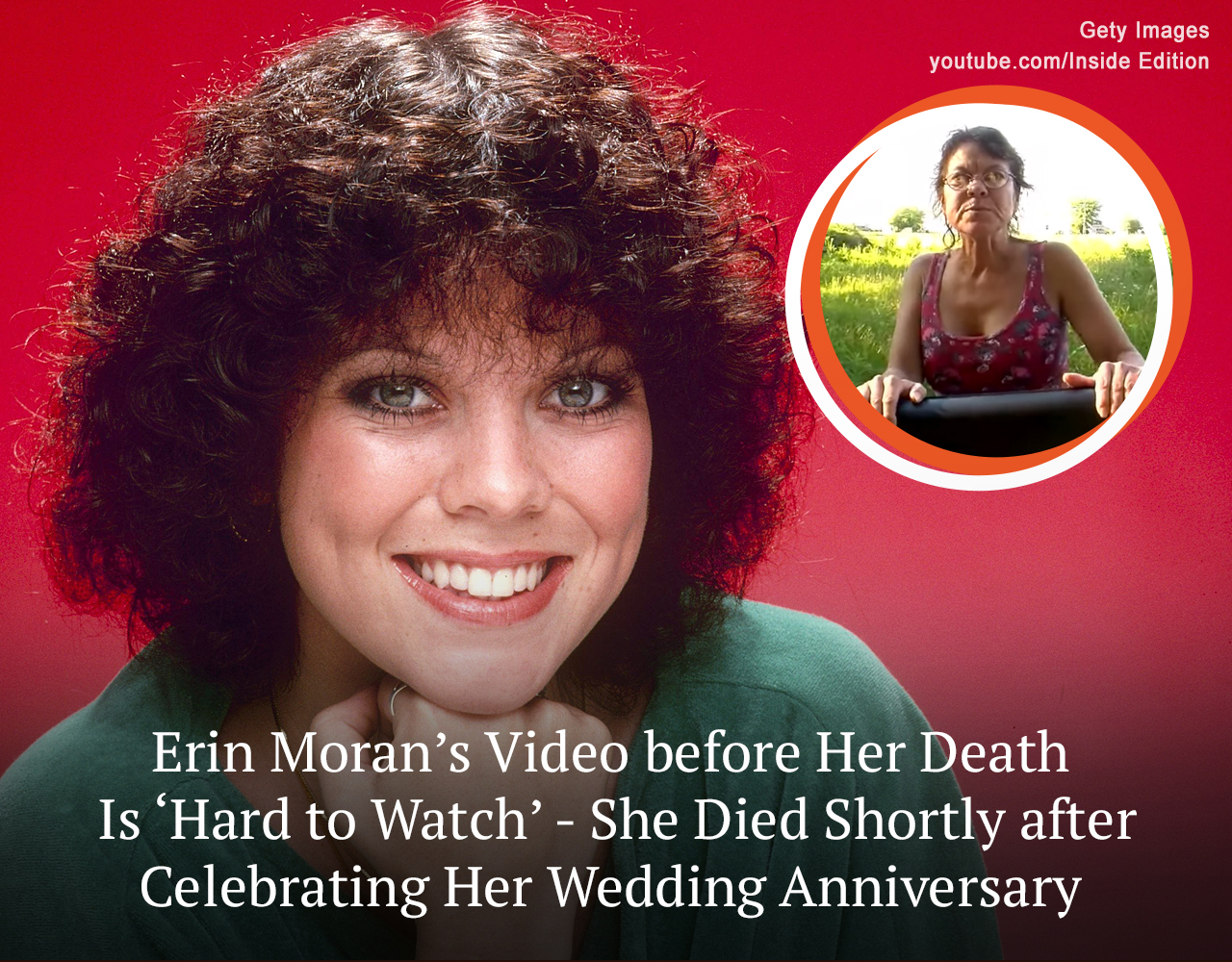 Towards the end of her life, “Happy Days” star Erin Moran was living in a trailer park home, drank a lot, and eventually could not speak.