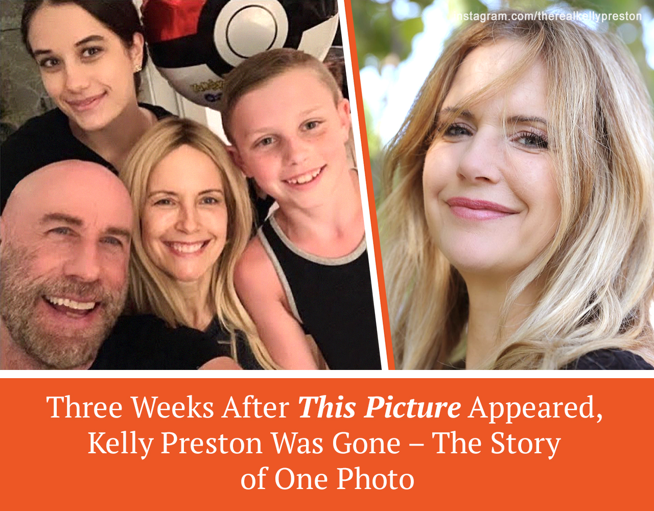 You never know if you will have time to say goodbye to those you love before you leave forever. The story of Kelly Preston’s life, full of events, emotions, happiness, and love, was cut short so quickly that it came as a shock to everyone who knew and loved her, especially her family.