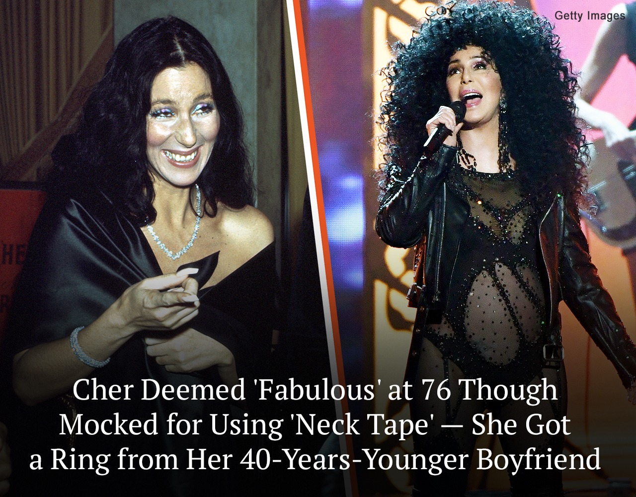 Cher Deemed ‘Fabulous’ at 76 Though Mocked for Using ‘Neck Tape’ — She Got a Ring from Her 40-Years-Younger Boyfriend