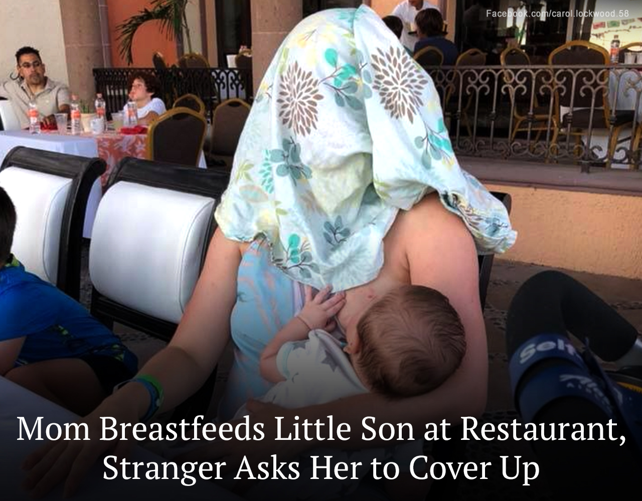 Mom Breastfeeds Her Little Son at a Restaurant, Stranger Asks Her to Cover Up